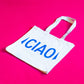 ‘Ciao’ Tote Bag by Fabbrica